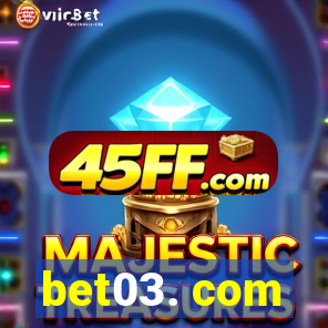 bet03. com